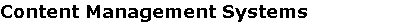 Content Management Systems